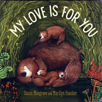 My Love is for You by Susan Musgrave