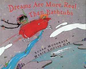 dreams are more real-than bathtubs susan musgrave
