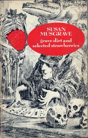 grave dirt and selected strawberries susan musgrave